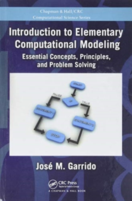Book cover of: Introduction to Elementary Computational Modeling. By: José Garrido