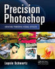 Book cover of: Precision Photoshop. By: Lopsie Schwartz