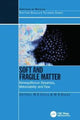 Book cover of: Soft and Fragile Matter. By: Michael E. Cates