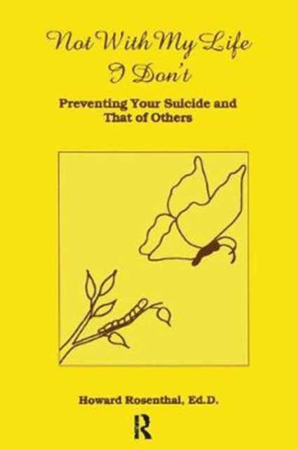 Book cover of: Not With My Life I Don't. By: Howard Rosenthal