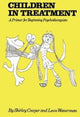 Book cover of: Children In Treatment. By: Shirley Cooper