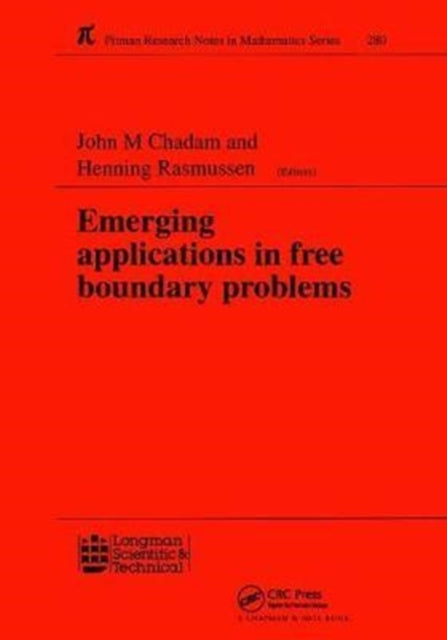 Book cover of: Emerging Applications in Free Boundary Problems. By: J. M. Chadam