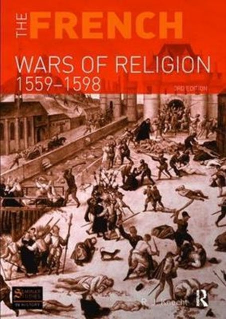 Book cover of: French Wars of Religion 1559-1598. By: Knecht, R. J.
