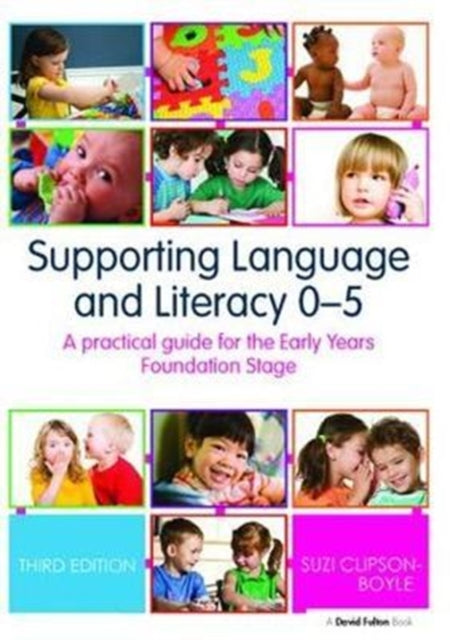 Book cover of: Supporting Language and Literacy 0-5. By: Suzi Clipson-Boyles