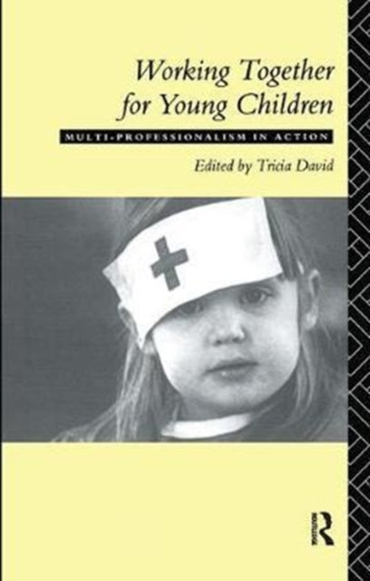 Book cover of: Working Together For Young Children. By: Tricia David