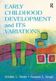Book cover of: Early Childhood Development and Its Variations. By: Kristine Slentz
