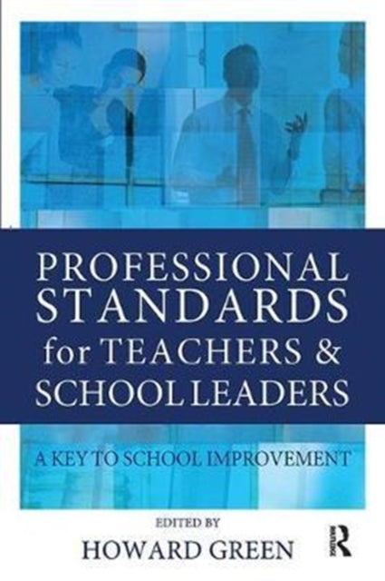 Book cover of: Professional Standards for Teachers and School Leaders. By: Howard Green