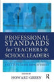 Book cover of: Professional Standards for Teachers and School Leaders. By: Howard Green