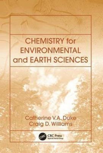 Book cover of: Chemistry for Environmental and Earth Sciences. By: Catherine Vanessa Anne Duke