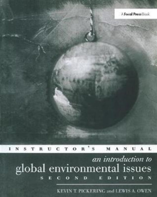 Book cover of: Introduction to Global Environmental Issues Instructors Manual. By: Lewis A. Owen