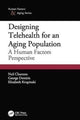 Book cover of: Designing Telehealth for an Aging Population. By: Neil Charness
