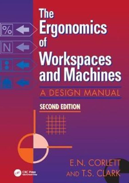 Book cover of: Ergonomics Of Workspaces And Machines. By: E. N. Corlett