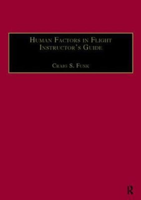 Book cover of: Human Factors in Flight Instructor's Guide. By: Craig S. Funk