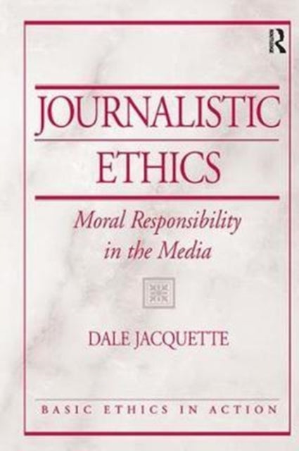 Book cover of: Journalistic Ethics. By: Dale Jacquette