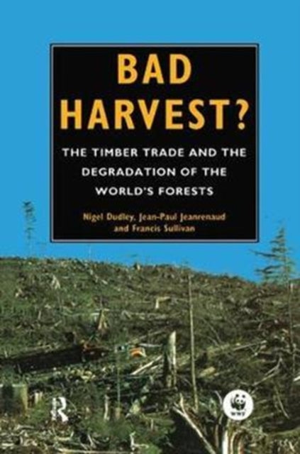 Book cover of: Bad Harvest. By: Nigel Dudley