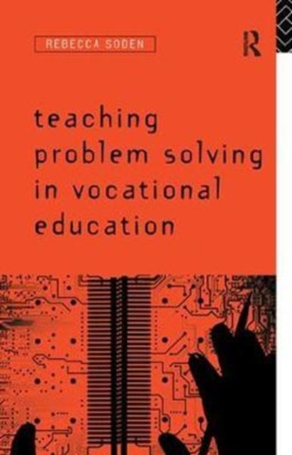 Book cover of: Teaching Problem Solving in Vocational Education. By: Rebecca Soden