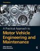 Book cover of: Practical Approach to Motor Vehicle Engineering and Maintenance. By: Alan Bonnick