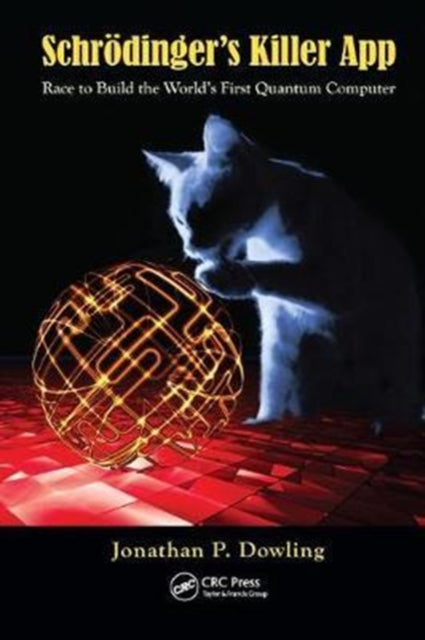 Book cover of: Schrodinger's Killer App. By: Jonathan P. Dowling
