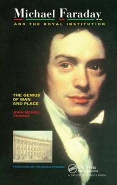 Book cover of: Michael Faraday and The Royal Institution. By: J. M. Thomas