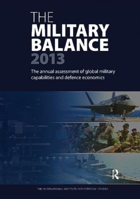 Book cover of: Military Balance 2013. By: International Institute for Strategic Studies Staff