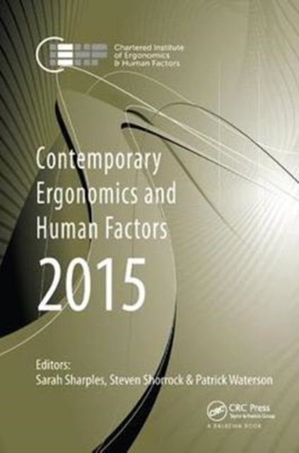 Book cover of: Contemporary Ergonomics and Human Factors 2015. By: Sarah Sharples