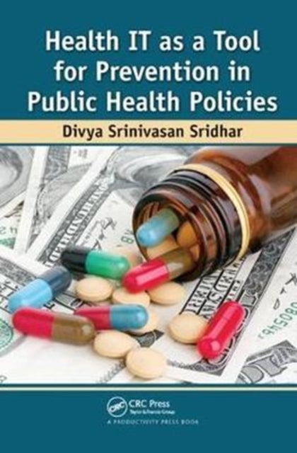 Book cover of: Health IT as a Tool for Prevention in Public Health Policies. By: Divya Srinivasan Sridhar