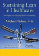 Book cover of: Sustaining Lean in Healthcare. By: Michael Nelson