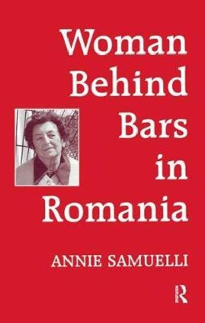 Book cover of: Women Behind Bars in Romania. By: Annie Samuelli