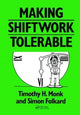 Book cover of: Making Shiftwork Tolerable. By: T. H. Monk