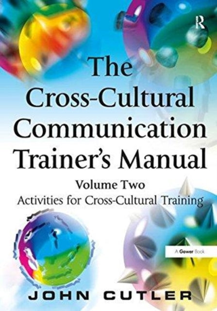 Book cover of: Cross-Cultural Communication Trainer's Manual. By: John Cutler