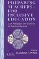 Book cover of: Preparing Teachers for Inclusive Education. By: Suzanne E. Wade