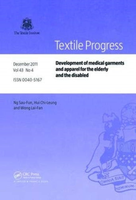 Book cover of: Development of Medical Garments and Apparel for the Elderly and the Disabled. By: Ng Sau-Fun