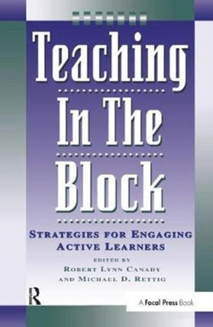 Book cover of: Teaching in the Block. By: Michael D. Rettig