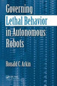 Book cover of: Governing Lethal Behavior in Autonomous Robots. By: Ronald Arkin