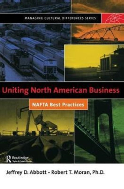 Book cover of: Uniting North American Business. By: Robert T. Moran