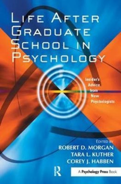Book cover of: Life After Graduate School in Psychology. By: Robert D. Morgan