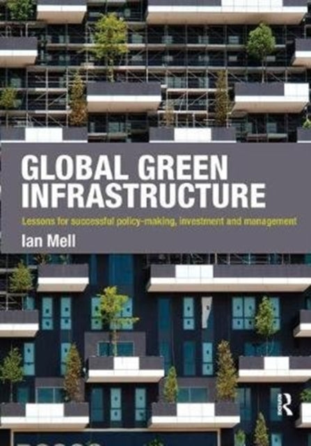 Book cover of: Global Green Infrastructure. By: Ian Mell