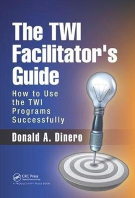 Book cover of: TWI Facilitator's Guide. By: Donald A. Dinero