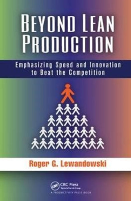 Book cover of: Beyond Lean Production. By: Roger G. Lewandowski