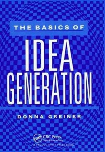 Book cover of: Basics of Idea Generation. By: Donna Greiner