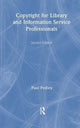 Book cover of: Copyright for Library and Information Service Professionals. By: Paul Pedley