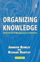 Book cover of: Organizing Knowledge. By: Jennifer Rowley