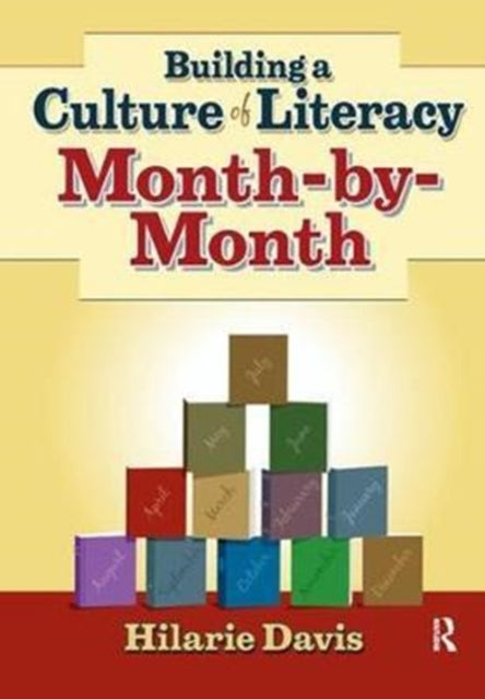 Book cover of: Building a Culture of Literacy Month-By-Month. By: Hilarie Davis