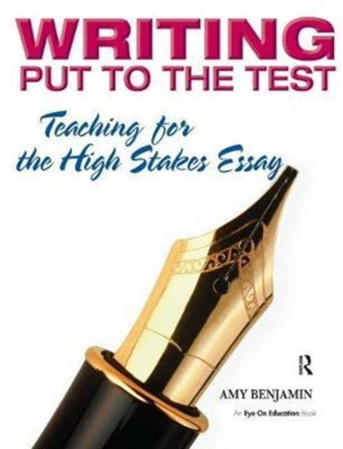 Book cover of: Writing Put to the Test. By: Amy Benjamin