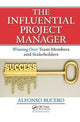 Book cover of: Influential Project Manager. By: M. S. c. Bucero
