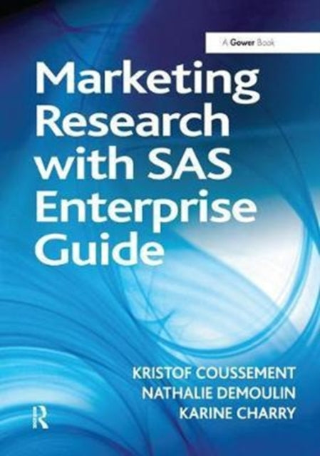 Book cover of: Marketing Research with SAS Enterprise Guide. By: Kristof Coussement