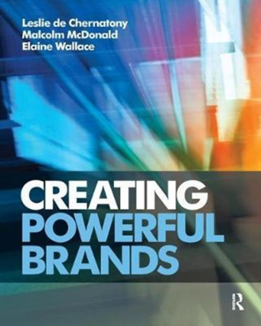 Book cover of: Creating Powerful Brands. By: Leslie de Chernatony