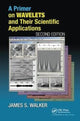 Book cover of: Primer on Wavelets and Their Scientific Applications. By: James S. Walker