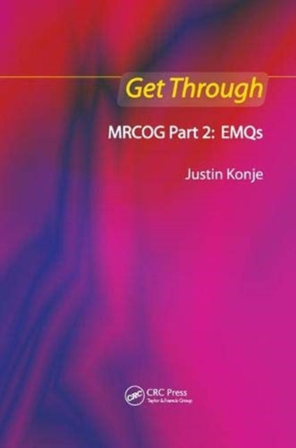 Book cover of: Get Through MRCOG Part 2: EMQs. By: Justin C. Konje
