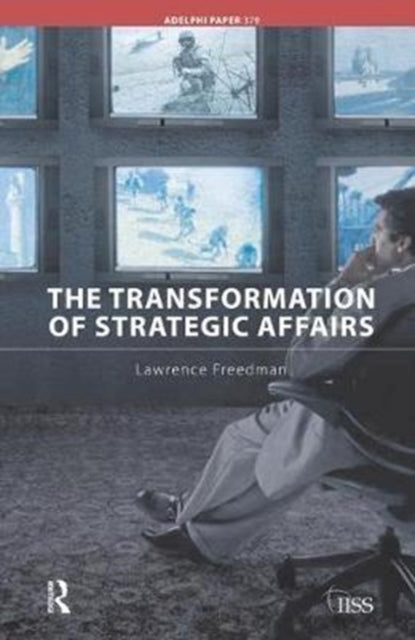 Book cover of: Transformation of Strategic Affairs. By: Lawrence Freedman